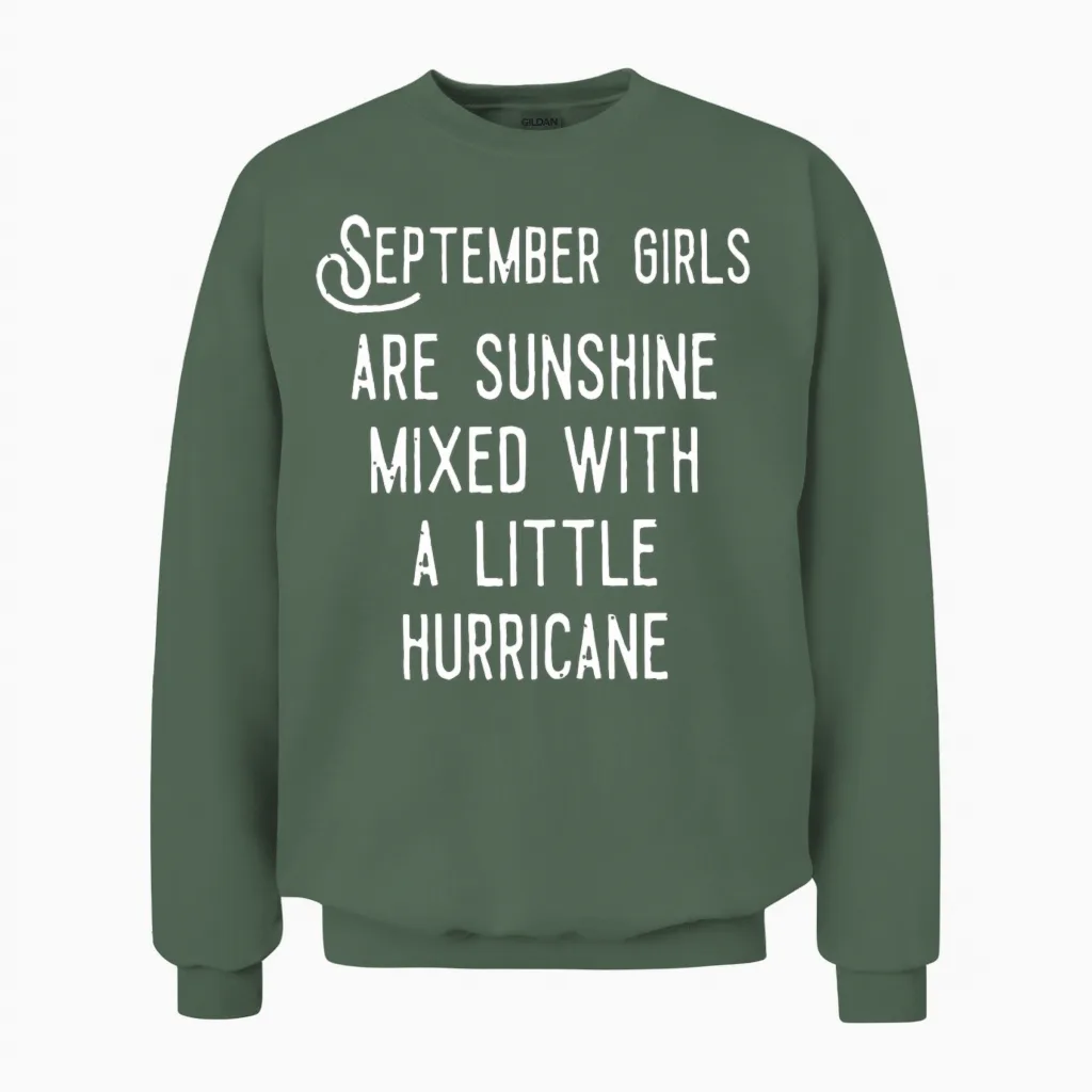 September Girls Are Sunshine Mixed Unisex Sweatshirt in Military Green