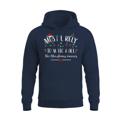 Most Likely to Watch All the Christmas Movies Unisex Hoodie - Navy