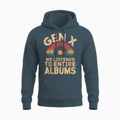 Generation X We've Listened to Full Albums Funny Gen X T-Shirt, Black, S Unisex Hoodie - Dark Heather
