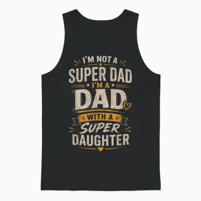 Not a Super Dad but a Super Daughter Fête Des Pères Papa Unisex Tank Top - Black