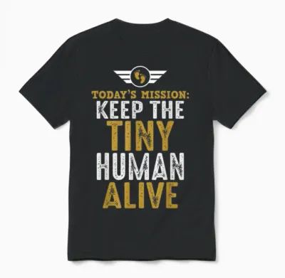 Father's Day by Design Tee Company New Dad Gifts Funny First Time Father Keep Tiny Human Alive Unisex Adult Classic Fit Black Short Sleeve Unisex T-Shirt - Black