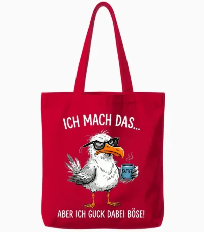 Ich Mach Das Aber Ich Guck Dabei Böse Möwe Kaffee Tote Bags - Red