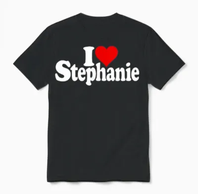 T-Shirt Avec Inscription « I Love Heart Stephanie Steph » Unisex T-Shirt - Black
