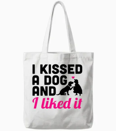 8 I Kissed a Dog and I Liked It 2c Tote Bags - White