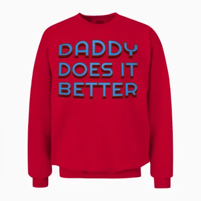 Daddy Does It Better! Unisex Sweatshirt - Red