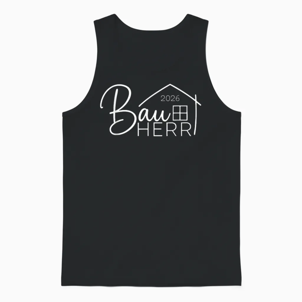Bauherr 2026 Hausbau Eigene Hausbauer Unisex Tank Top in Black