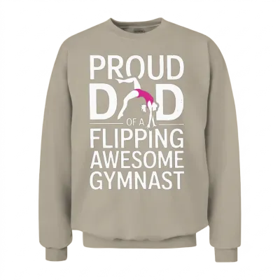Proud Dad of Flipping Awesome Funny Gymnastics Dad Unisex Sweatshirt - Sand