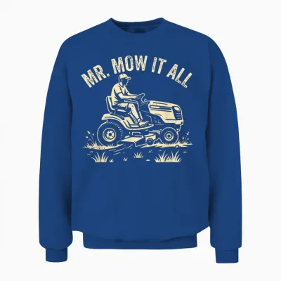 Gardener Mr Mow It All Landscaper Dad Shirt Lawn Mowing Unisex Sweatshirt - Royal