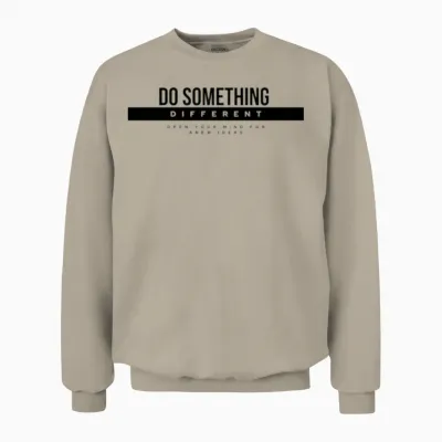 Do Something Different Unisex Sweatshirt - Sand