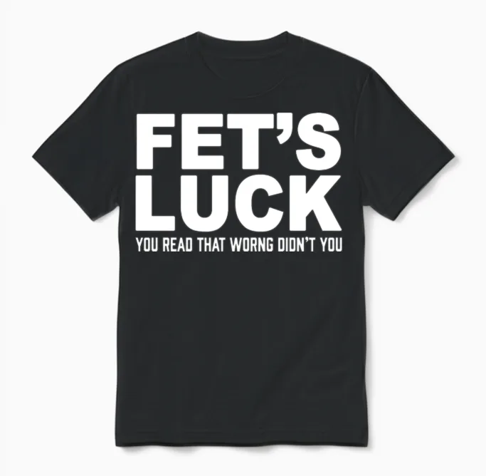 Funny Fets Luck Unisex T-Shirt in Black