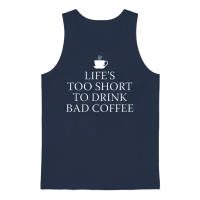 Life's Too Short to Drink Bad Coffee Unisex Tank Top - Navy – 1