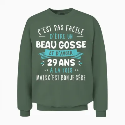 Beau Gosse Funny Gift Idea Man 29 Years Birthday Party T-Shirt, Black, S Unisex Sweatshirt - Military Green