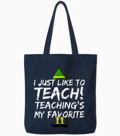 Funny Teacher Christmas Teaching Is My Favorite Tote Bags - Navy