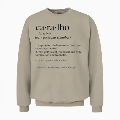 Caralho Définition Humour Portugais Expression Drôle Unisex Sweatshirt - Sand