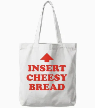 Insert Cheesy Bread Arrow - Funny Cheese Lover Humor Slogan Tote Bags - White