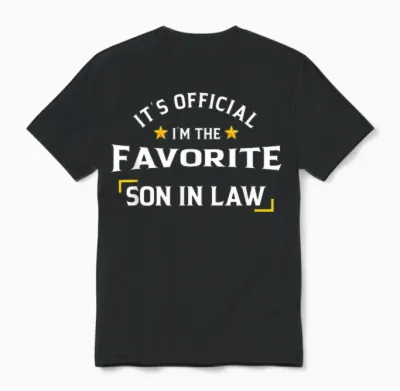 It's Official I'm the Favorite Son in Law Unisex T-Shirt - Black