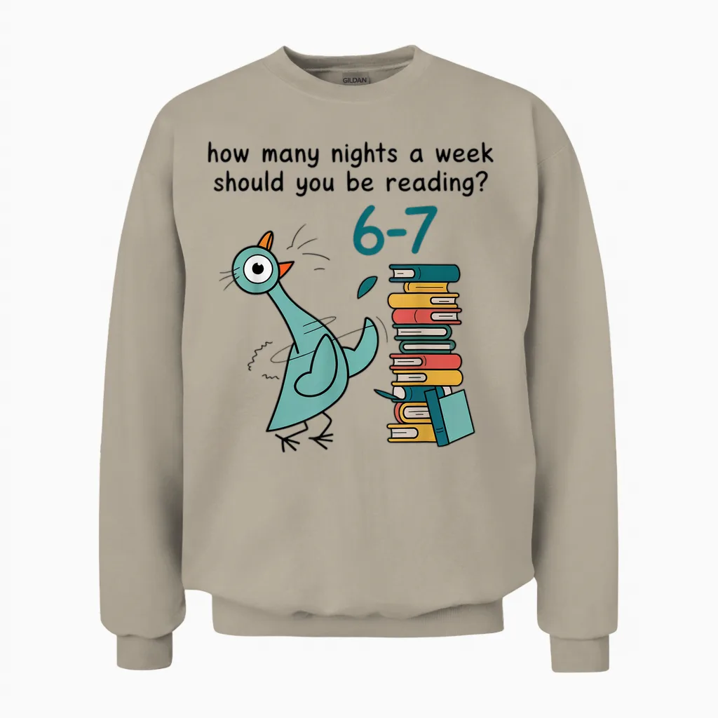 How Many Nights a Week Should You Be Reading 6-7 Unisex Sweatshirt in Sand
