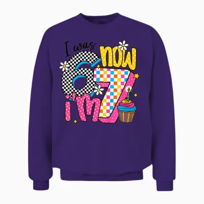 Kids I Was 6 Now I'm 7 Happy Daughter 7th 6 7 Birthday Girl Unisex Sweatshirt - Purple