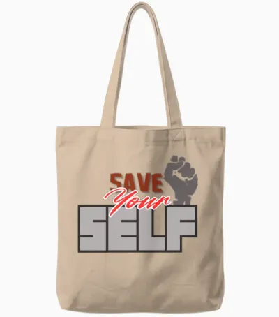 Save Your Self – Bold Fist Motivational Empowermen Tote Bags - Natural