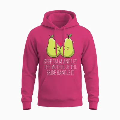 Let the Mother of the Bride Brides Mother Wedding Unisex Hoodie - Heliconia