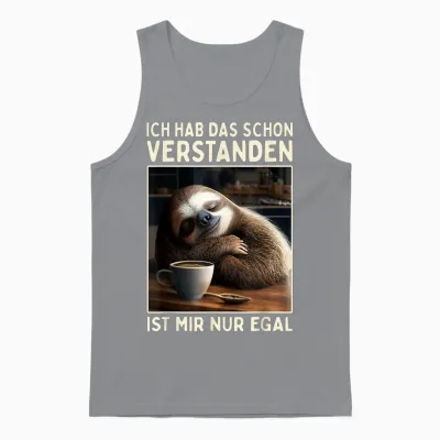 Hab Das Schon Verstanden Ist Mir Nur Egal Süßes Slotier T-Shirt, Black Unisex Tank Top - Sport Grey
