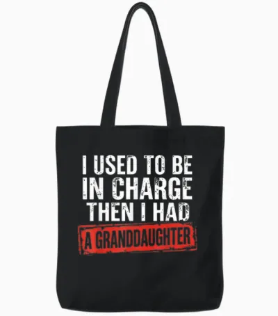 I Used to Be in Charge Then I Had a Granddaughter Grandpa Tote Bags - Black