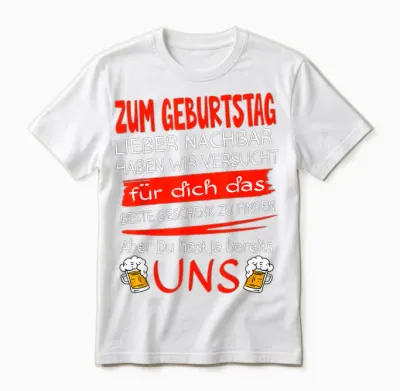 Nachbar Geschenk Lustig & Prost Auf Die Nachbarn Birthday Dear Neighbour T-Shirt, Men, Boys, Unisex, Short Sleeve, T-Shirt, Black, S, Eu 38/40 Unisex T-Shirt - White