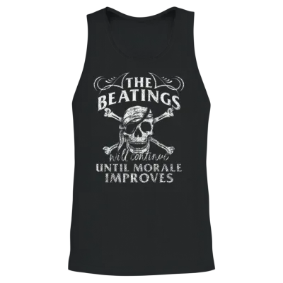 Beatings Continue Until Morale Improves Novelty Unisex Tank Top - Black