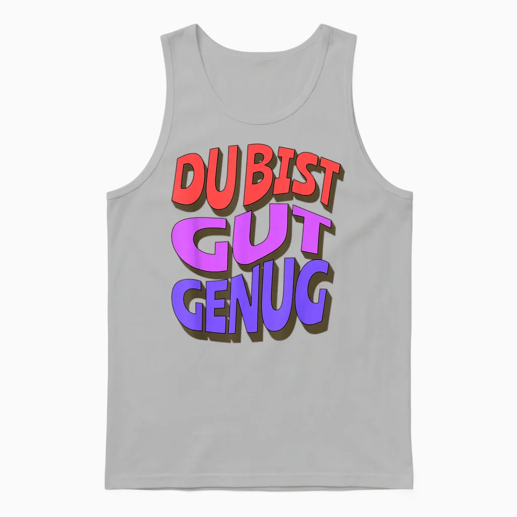 Du Bist Gut Genug Meme Zitat Unisex Tank Top in Ash