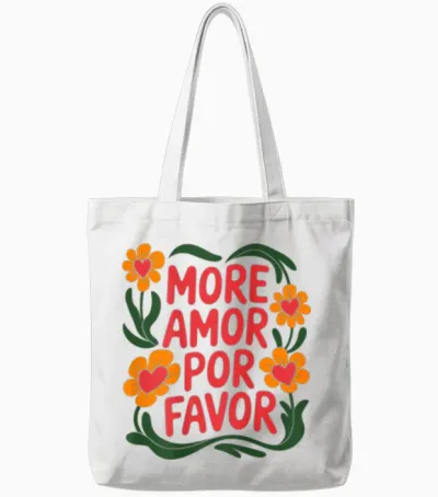 More Amor Por Favor Floral Love Positivity Tote Bags - White