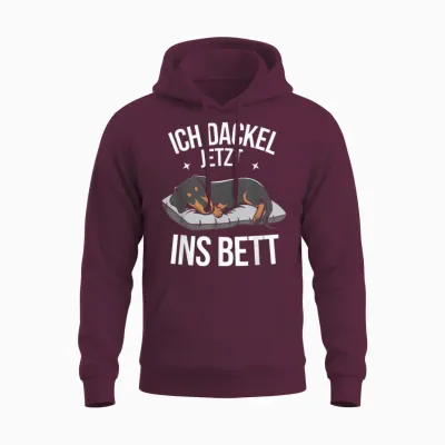 Ich Dackel Jetzt Ins Bett Official Sleep Shirt Dachshund T-Shirt, Black Unisex Hoodie - Maroon
