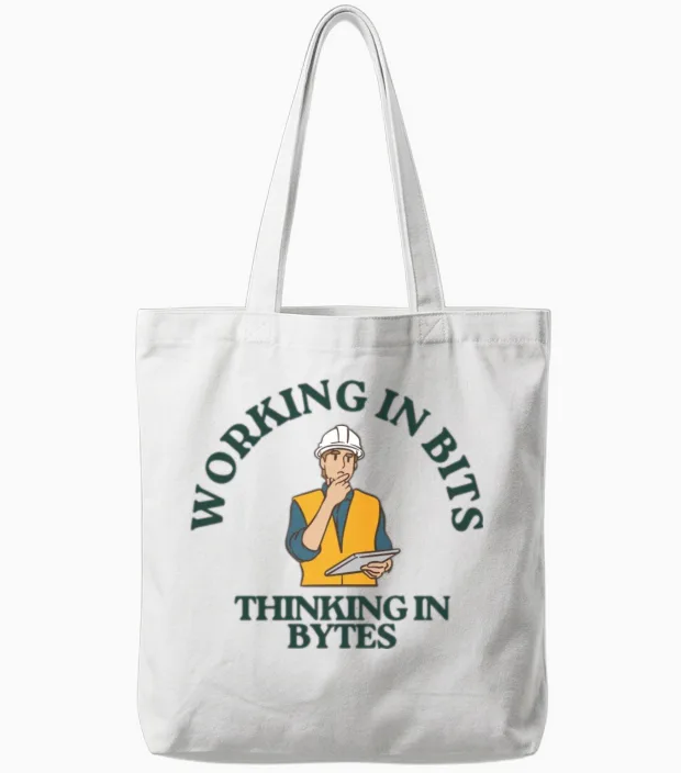 Working in Bits Thingking in Bytes Tote Bags in White