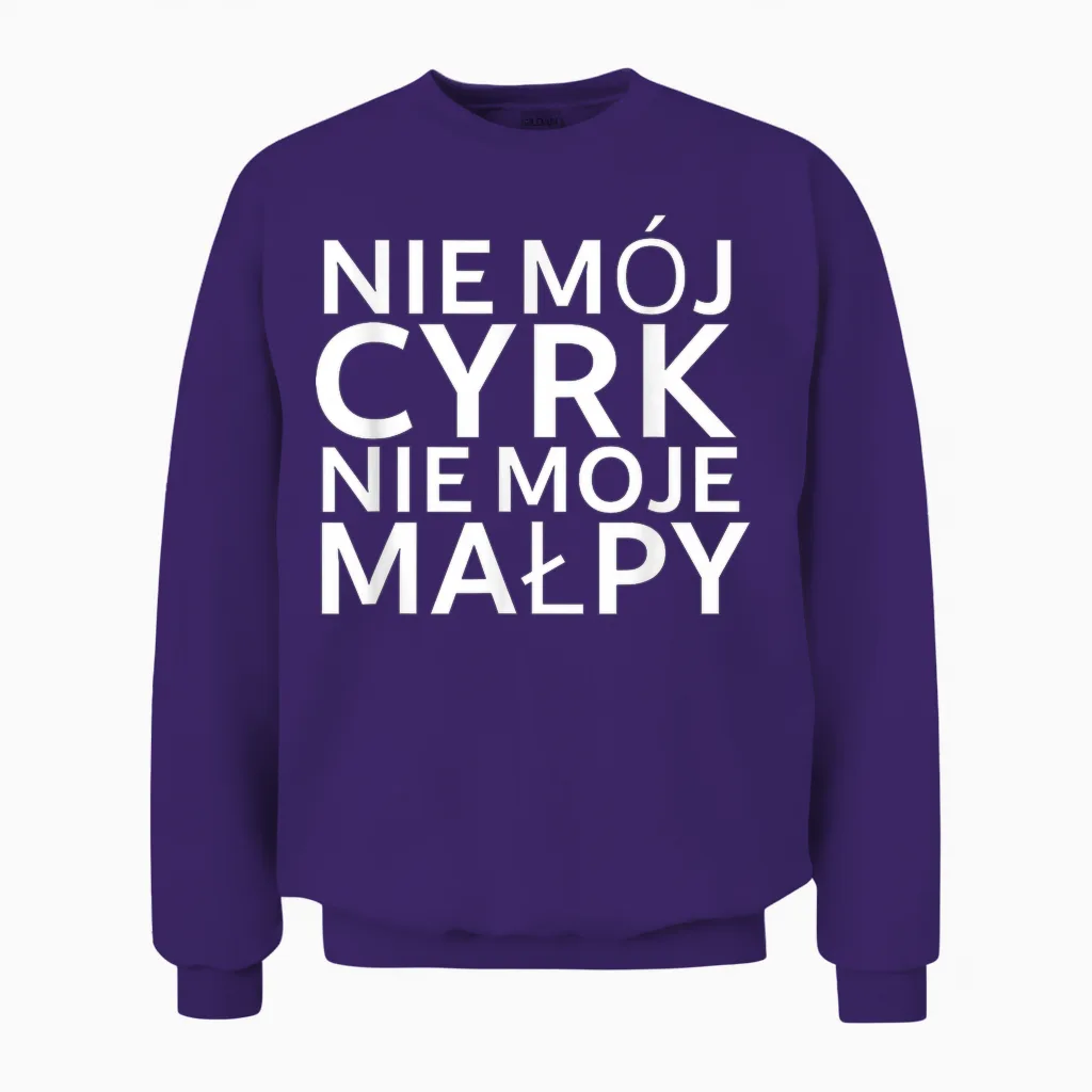 Lustiger Polnischer Spruch "nie Mój Cyrk Nie Moje Malpy" Unisex Sweatshirt in Purple