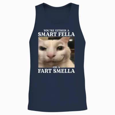 You're Either a Smart Fella or a Fart Smella Funny Cat Meme Unisex Tank Top - Navy