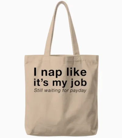 I Nap Like Its My Job — Funny Couple Quote Tote Bags - Natural