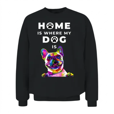 Dog- Home Is Where the Dog Is Unisex Sweatshirt - Black