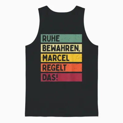 T-Shirt with German Text "ruhe Bewahren Marcel Regelt Das Spruch in Retro Farben [, Black Unisex Tank Top - Black