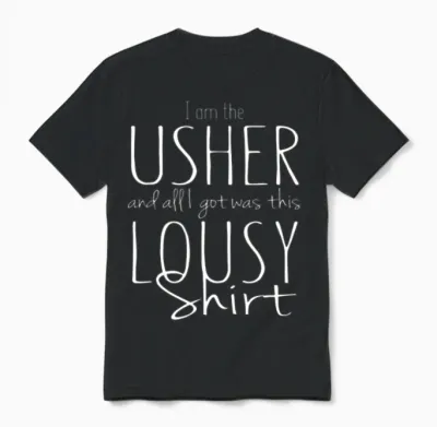 Funny Usher Wedding Shower Bridal Party Lousy Unisex T-Shirt - Black