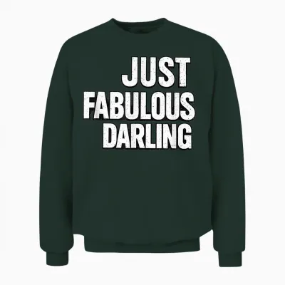 Just Fabulous Darling Style Vintage Glamour Unisex Sweatshirt - Forest