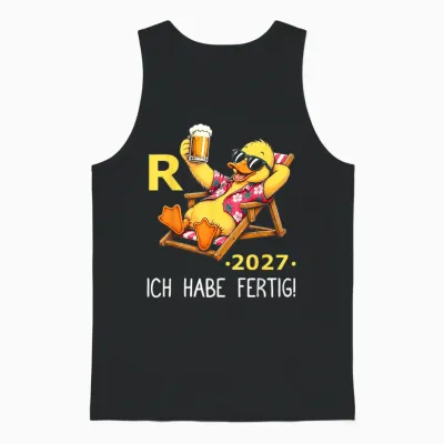 Rente 2027 Legendäre Rente Ente Ich Habe Fertig Rentner Bier Unisex Tank Top - Black