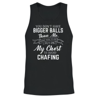 You Dont Have Bigger Balls Than Me Mine Had to Be Unisex Tank Top - Black – 2