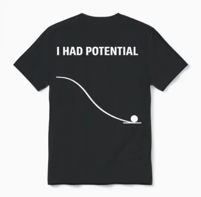 I Had Potential Fallender Ball - Lustiges & Minimales Design Unisex T-Shirt - Black