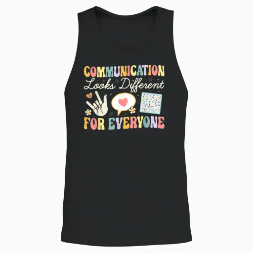 Communication Is Different for Everyone T-Shirt, Black, S Unisex Tank Top - Black