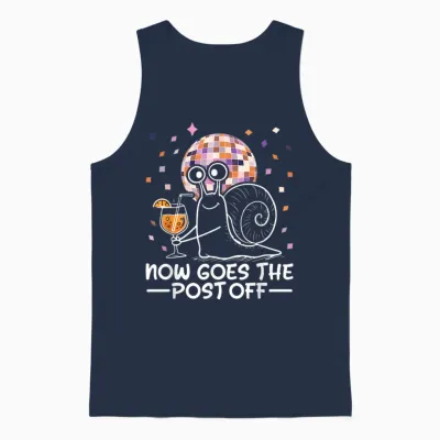 Now Goes the Post off Schnecke Disco Party Lustig Spruch Unisex Tank Top - Navy