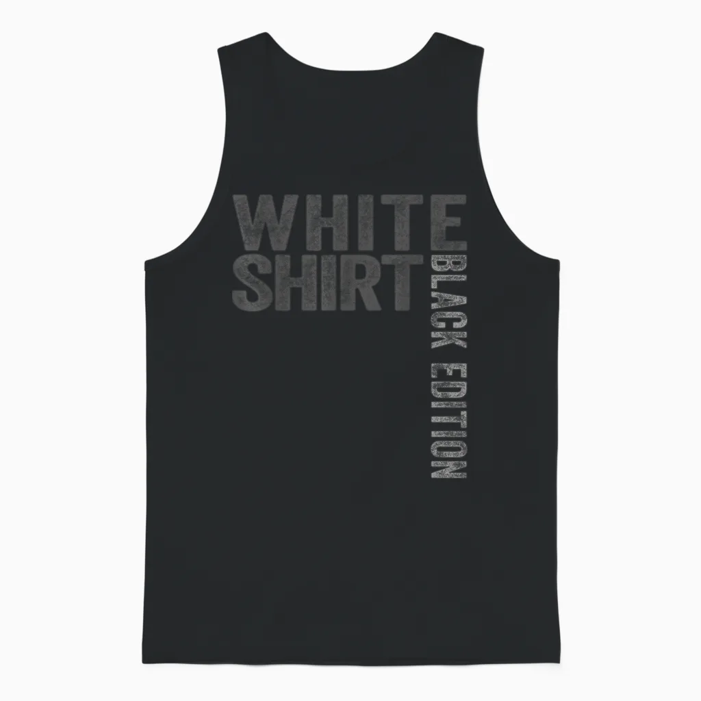 White Shirt Black Edition White Shirt Black Edition Unisex Tank Top in Black