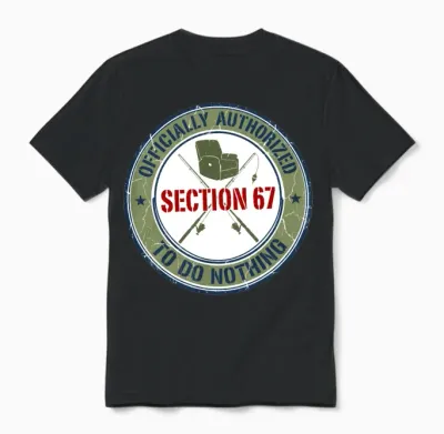 Section 67 Officially Authorized to Do Nothing Unisex T-Shirt - Black