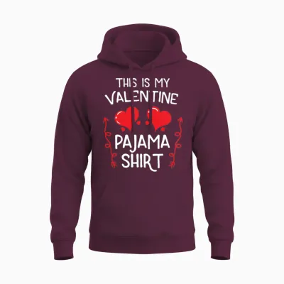 This Is My Valentines Pajama Party Matching Gift Unisex Hoodie - Maroon