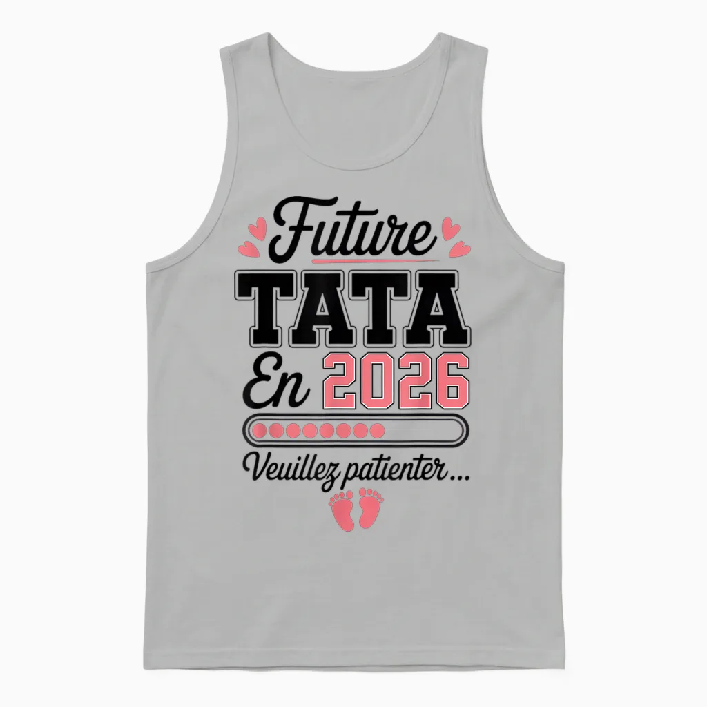 Future Tata 2026 New Birth Future Aunt Aunt 2026 Unisex Tank Top in Ash
