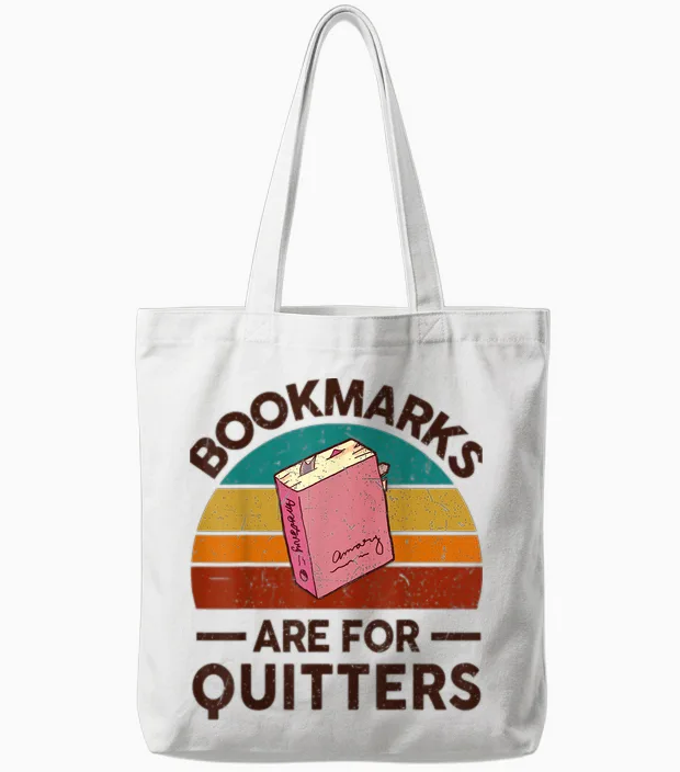Funny Bookmarks for Quitter Reading Teacher-Shirt Nerdy Book Tote Bags in White