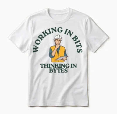 Working in Bits Thingking in Bytes Unisex T-Shirt - White